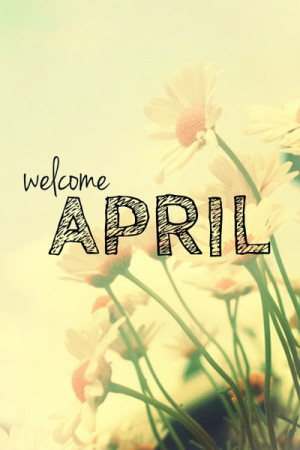 ... for the month of april feel free to download hey april please be fun