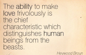 ... Characteristic Which Distinguishes Human Beings From The Beasts