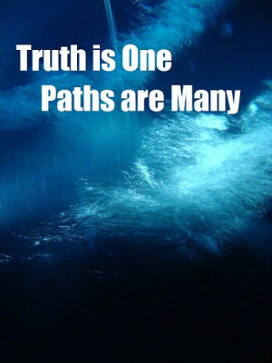 Truth is One, Paths are Many.