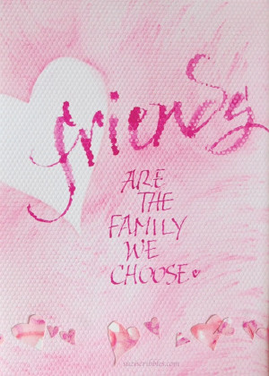 ... quote, friends are the family we choose, calligraphy, pink, heart