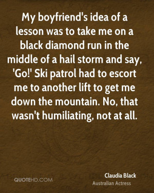 My boyfriend's idea of a lesson was to take me on a black diamond run ...