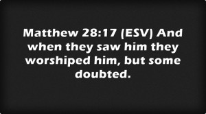 Top 7 Bible Verses About Doubt or Doubting