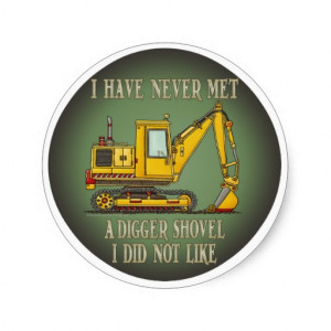 Digger Shovel Operator Quote Kids Sticker
