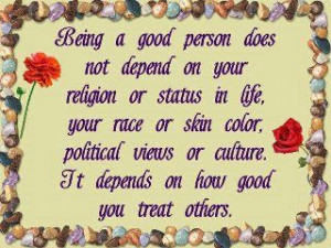 lets strive to be a better person treating and respecting