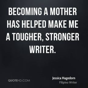 Jessica Hagedorn - Becoming a mother has helped make me a tougher ...