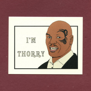 MIKE TYSON'S Apology - I'm Thorry - Funny Apology Card - Original ...