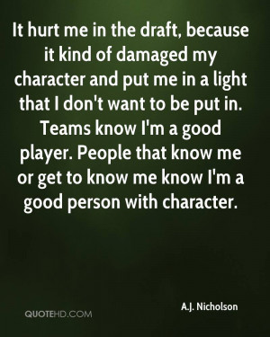 ... good player. People that know me or get to know me know I'm a good