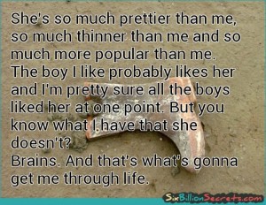 ... than me, so much thinner than me and so much more popular than me