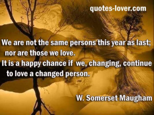 ... Love #Change #picturequotes #WilliamSomersetMaugham View more #quotes