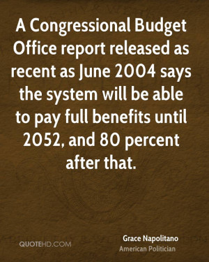 Congressional Budget Office report released as recent as June 2004 ...