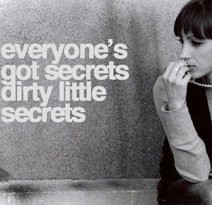... image quotes secrets dirty little secret mysterious helvetica