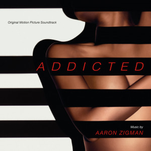 Tags: Aaron Zigman , Addicted , score , Soundtrack