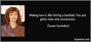 Love Is Like Baseball Quotes Making love is like hitting a