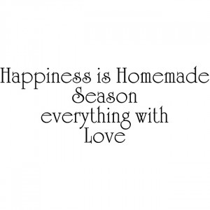 ... Is Homemade - Season Everything With Love' Vinyl Wall Art Quote
