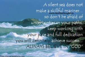 SILENT SEA DOES NOT MAKE A SKILLFUL MARINER