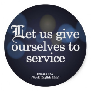 Give Yourself to Service Romans 12:7 Round Sticker