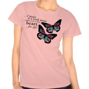 Twin Sisters Quote Butterfly T-Shirt