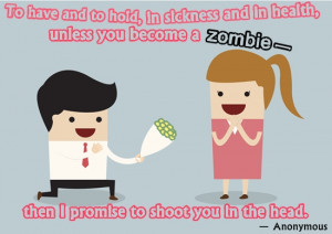 ... zombie - then I promise to shoot you in the head.