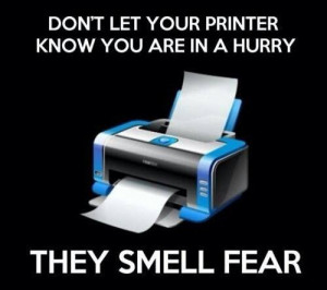 Printers smell fear