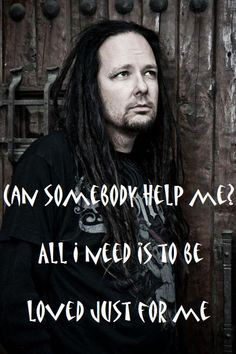 korn somebody someone more korn quotes watercolors portraits korn ...