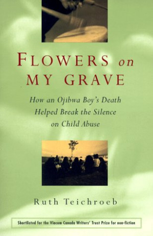Ojibway Quotes http://www.goodreads.com/book/show/280370.Flowers_on_My ...