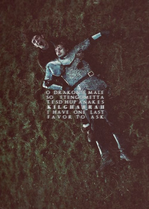 ... you, if there was any other choice. I have one last favor to ask