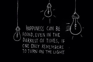 darkest of time if one only remembers to turn on the light Life Quotes ...