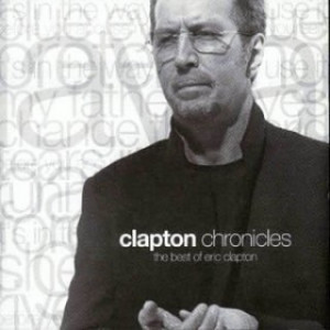 Clapton Chronicles - The Best of Eric Clapton 2000