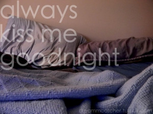always kiss me goodnight, bed, lyrics, photography, pillow, quote ...