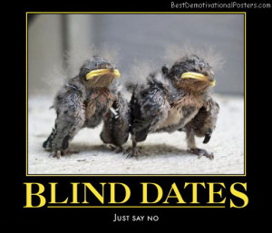 blind-dates-dating-humor-best-demotivational-posters