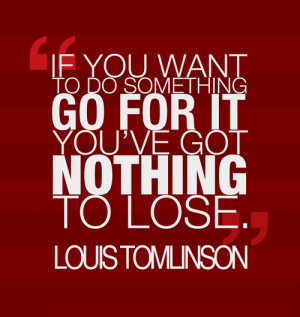 One of my Favorite Louis Tomlinson Quotes