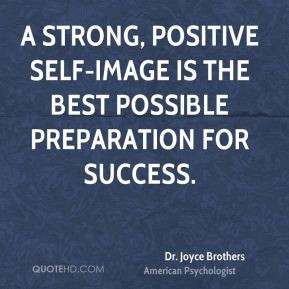 being positive quotes a strong positive self image is the best