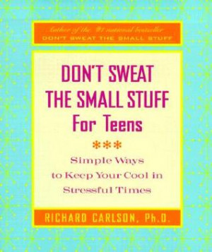... Stuff for Teens: Simple Ways to Keep Your Cool in Stressful Times