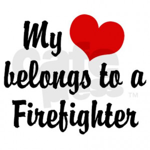 My Heart Belongs to a Firefighter