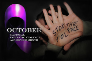 ... , 2014 - October is National Domestic Violence Awareness Month (DVAM