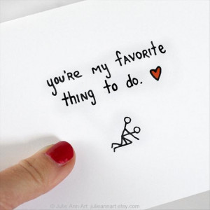 funny valentines day cards, you are my favorite thing to do