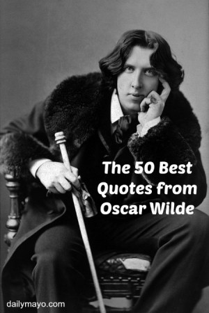 ... thought I would put together a list of the best Oscar Wilde quotes