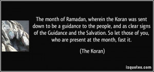 The month of Ramadan, wherein the Koran was sent down to be a guidance ...