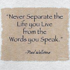 Live the words you speak