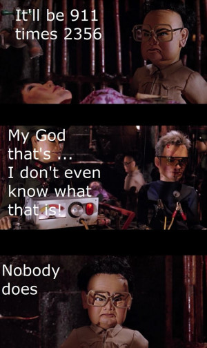 ... Times More Devastating Than 911 In Team America World Police Quote