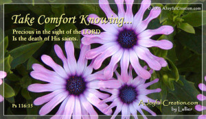 Take Comfort Knowing Precious In The Sight Of The Lord Is The Death Of ...