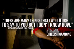Go Back > Gallery For > Childish Gambino Quotes About Love