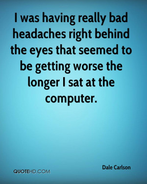 Headache Quotes and Sayings http://www.juxtapost.com/site/permlink ...