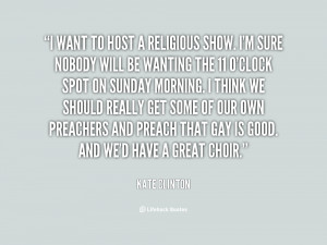 File Name : quote-Kate-Clinton-i-want-to-host-a-religious-show-72785 ...