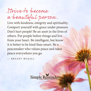 Strive to become a beautiful person