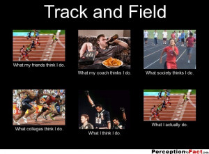frabz-Track-and-Field-What-my-friends-think-I-do-What-my-coach-thinks ...