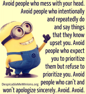 Minion-Quotes-Avoid-people-who-mess-with-your-head.jpg