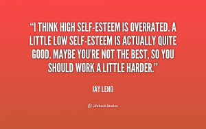 Think High Self Esteem Overrated Little Low