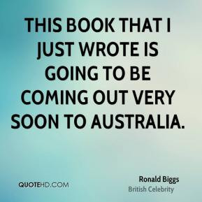 ronald biggs ronald biggs this book that i just wrote is going to be