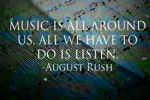 August Rush Movie Quotes August rush quote by uberkid64